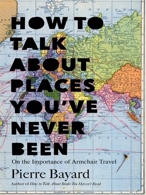 cover image of How to Talk About Places You've Never Been